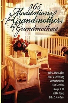 365 Meditations for Grandmothers by Grandmothers by Sharpe, Sally