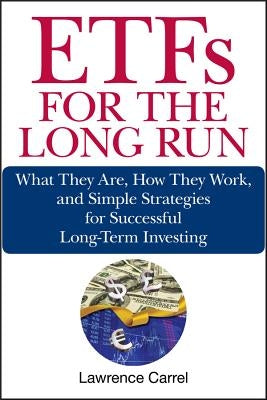 ETFs for the Long Run by Carrel