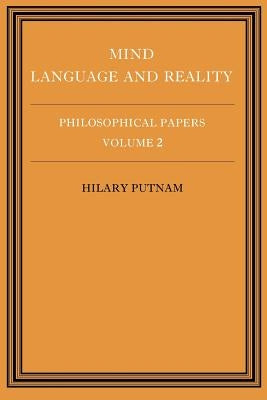 Philosophical Papers: Volume 2, Mind, Language and Reality by Putnam, Hilary