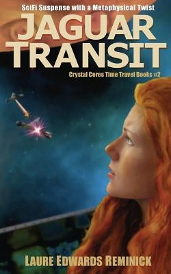 Jaguar Transit: SciFi Suspense with a Metaphysical Twist by Reminick, Laure Edwards