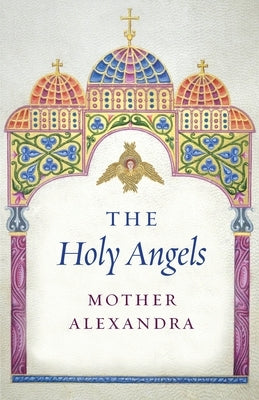 The Holy Angels by Alexandra, Mother