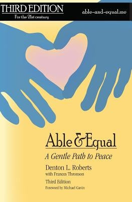 Able & Equal: A Gentle Path to Peace by Thronson, Frances
