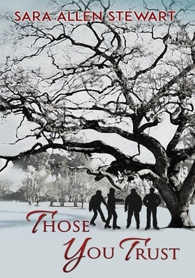 Those You Trust by Stewart, Sara Allen