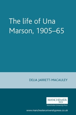 The Life of Una Marson, 1905-65 by Jarrett-MacAuley, Delia