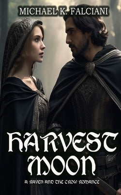 Harvest Moon: A Raven and the Crow Romance by Falciani, Michael K.