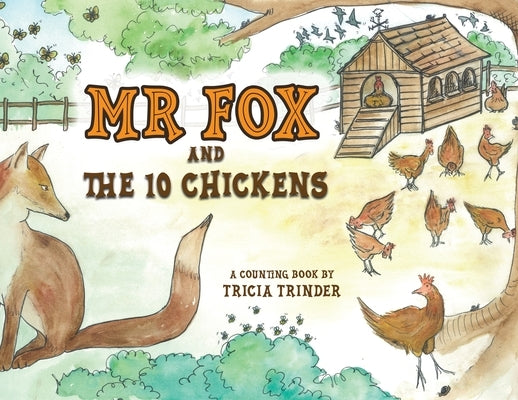 Naughty Mr Fox and the 10 Chickens: A Counting book for pre-school children by Trinder, Tricia