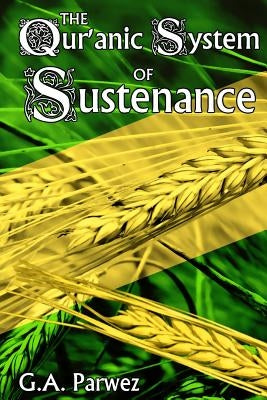 The Qur'anic System of Sustenance by Karim, Saleena
