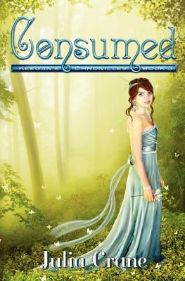 Consumed: Keegan's Chronicles by Crane, Julia