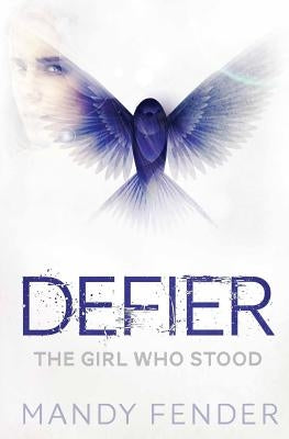 Defier: The Girl Who Stood by Fender, Mandy