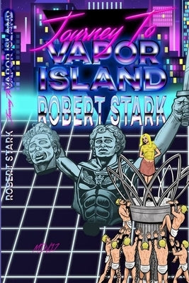 The Journey to Vapor Island by Stark, Robert