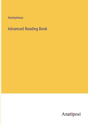Advanced Reading Book by Anonymous