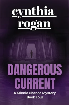 Dangerous Current by Rogan, Cynthia
