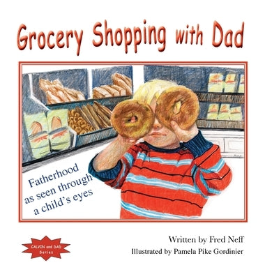 Grocery Shopping with Dad by Neff, Fred