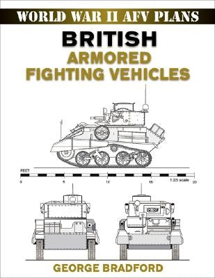 British Armored Fighting Vehicles by Bradford, George