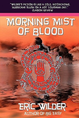 Morning Mist of Blood by Wilder, Eric