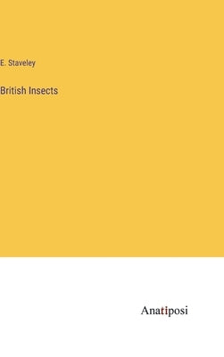 British Insects by Staveley, E.