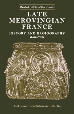 Late Merovingian France by Fouracre, Paul