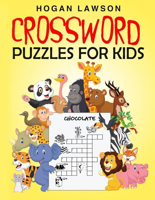 Crossword Puzzles for Kids by Lawson, Hogan