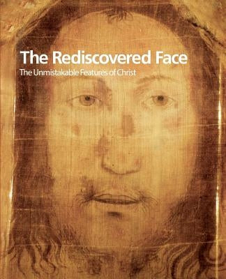 The Rediscovered Face, the Unmistakable Features of Christ by Meeting of Rimini