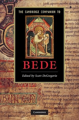 The Cambridge Companion to Bede by DeGregorio, Scott