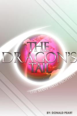 The Many False Prophet (The Tail of the Dragon) by Peart, Donald
