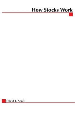 How Stocks Work by Scott, David Logan