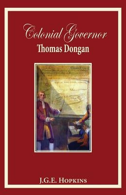 Colonial Governor Thomas Dongan by Hopkins, J. G. E.