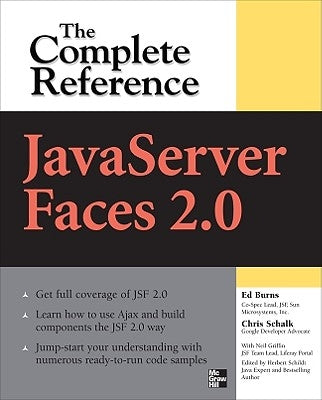 JavaServer Faces 2.0: The Complete Reference by Schalk, Chris