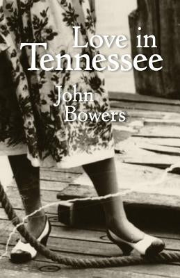 Love in Tennessee by Bowers, John