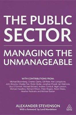 The Public Sector: Managing the Unmanageable by Stevenson, Alexander