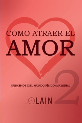 Cómo atraer el Amor 2 by García Calvo, Lain
