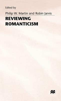 Reviewing Romanticism by Jarvis, Robin