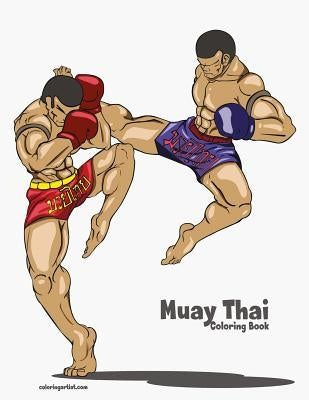 Muay Thai Coloring Book by Snels, Nick