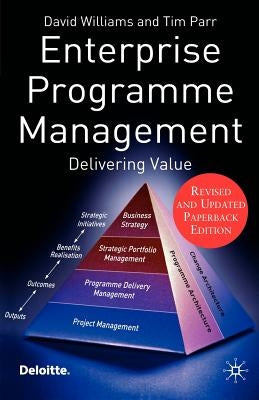 Enterprise Programme Management: Delivering Value by Williams, D.