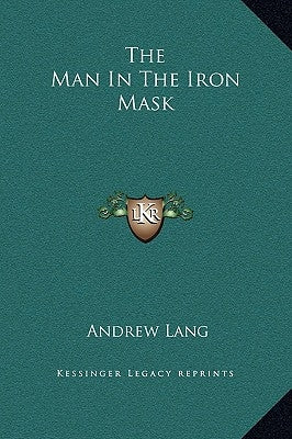 The Man in the Iron Mask by Lang, Andrew