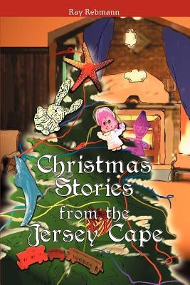 Christmas Stories from the Jersey Cape by Rebmann, Charles