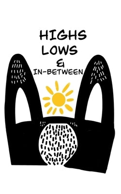 Highs, Lows and in Between by DeLeon, Jen