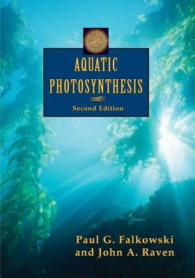 Aquatic Photosynthesis by Falkowski, Paul G.
