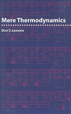 Mere Thermodynamics by Lemons, Don S.
