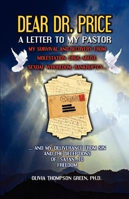 Dear Dr. Price, a Letter to My Pastor by Green, Phd Olivia Thompson