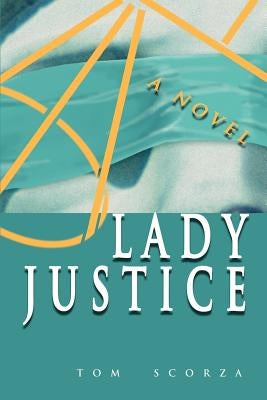 Lady Justice by Scorza, Tom