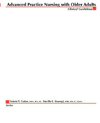 Advanced Practice Nursing with Older Adults by Cotter, Valerie T.