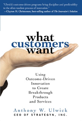 What Customers Want (Pb) by Ulwick, Anthony