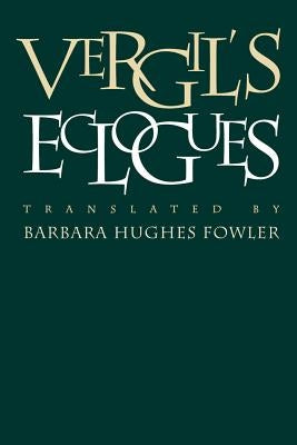 Vergil's Eclogues by Fowler, Barbara Hughes