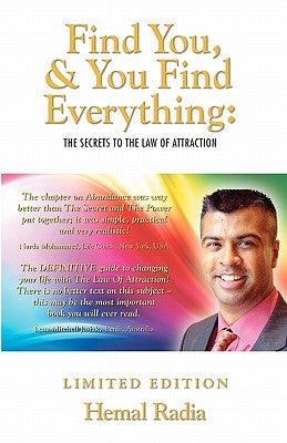 Find You, And You Find Everything: The Secrets To The Law of Attraction by Radia, Hemal