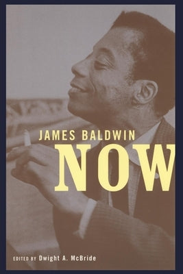 James Baldwin Now by McBride, Dwight