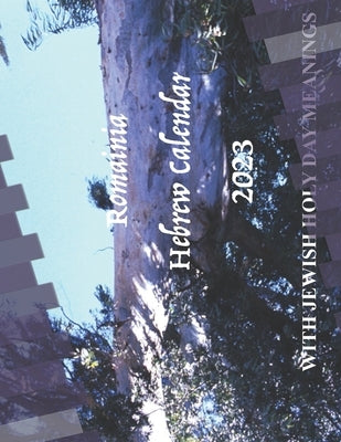 Romania Hebrew Calendar 2023: With Jewish Holy Day Meanings by Publicationsavailable Now, The New 20