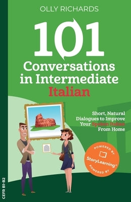 101 Conversations in Intermediate Italian by Richards, Olly