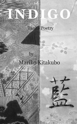 Indigo: Tanka Poetry by Kitakubo, Mariko