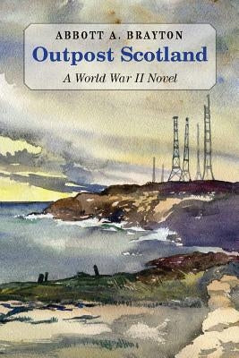 Outpost Scotland by Brayton, Abbott A.
